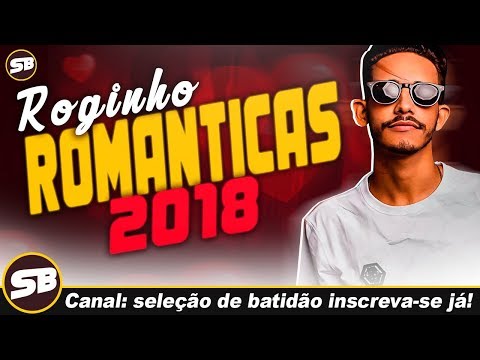 MC ROGINHO ROMÂNTICAS 2018 - CD COMPLETO AS MELHORES