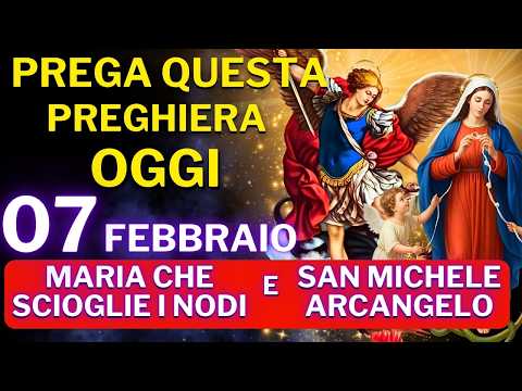 PREGHIERA A MARIA CHE SCIOGLIE I NODI E SAN MICHELE ARCANGELO – RICEVI LA TUA GRAZIA OGGI