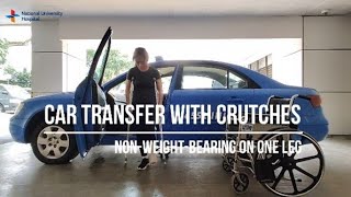 Car Transfer with Crutches (Non-weight-bearing on 1 leg) | NUH Occupational Therapy