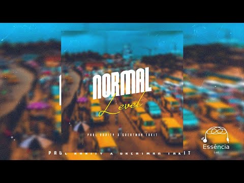 Paul Rarity - Normal Level ft. Greatman Takit