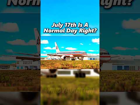 July 17th Is Just A Normal Day Right? 😭 #automobile #aviation #planecrash #crash