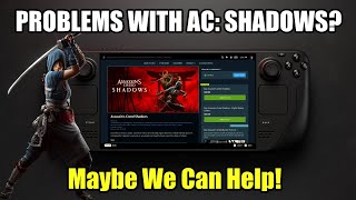 Steam Deck: Issues with Assassin's Creed Shadows - Let's Try To Fix Them