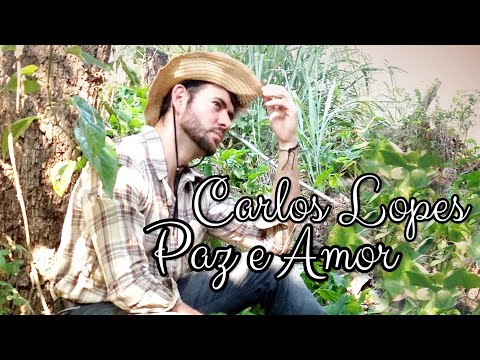 Carlos Lopes - Paz e Amor