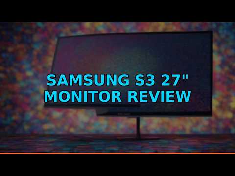 Samsung S3 27" Monitor Review