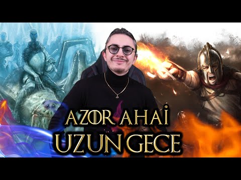 UZUN GECE VE AZOR AHAİ - WESTEROS TARİHİ BÖLÜM 3