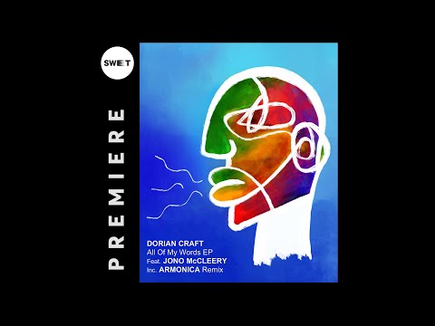 PREMIERE : Dorian Craft - All Of My Words Ft. Jono McCleery (Original Mix) [Connected]