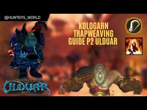 Kologarn Hunter Trapweaving guide p2 Ulduar