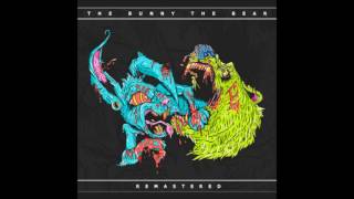 The Bunny The Bear -  The One **HD**