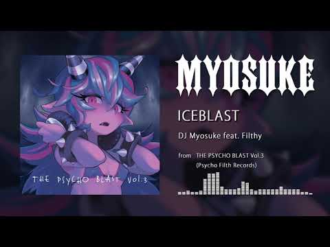 DJ Myosuke feat. Filthy - ICEBLAST