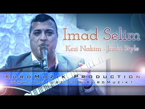 Imad Selim - Kesi Nakim - Kala - 2014 - KurdMuzik Production