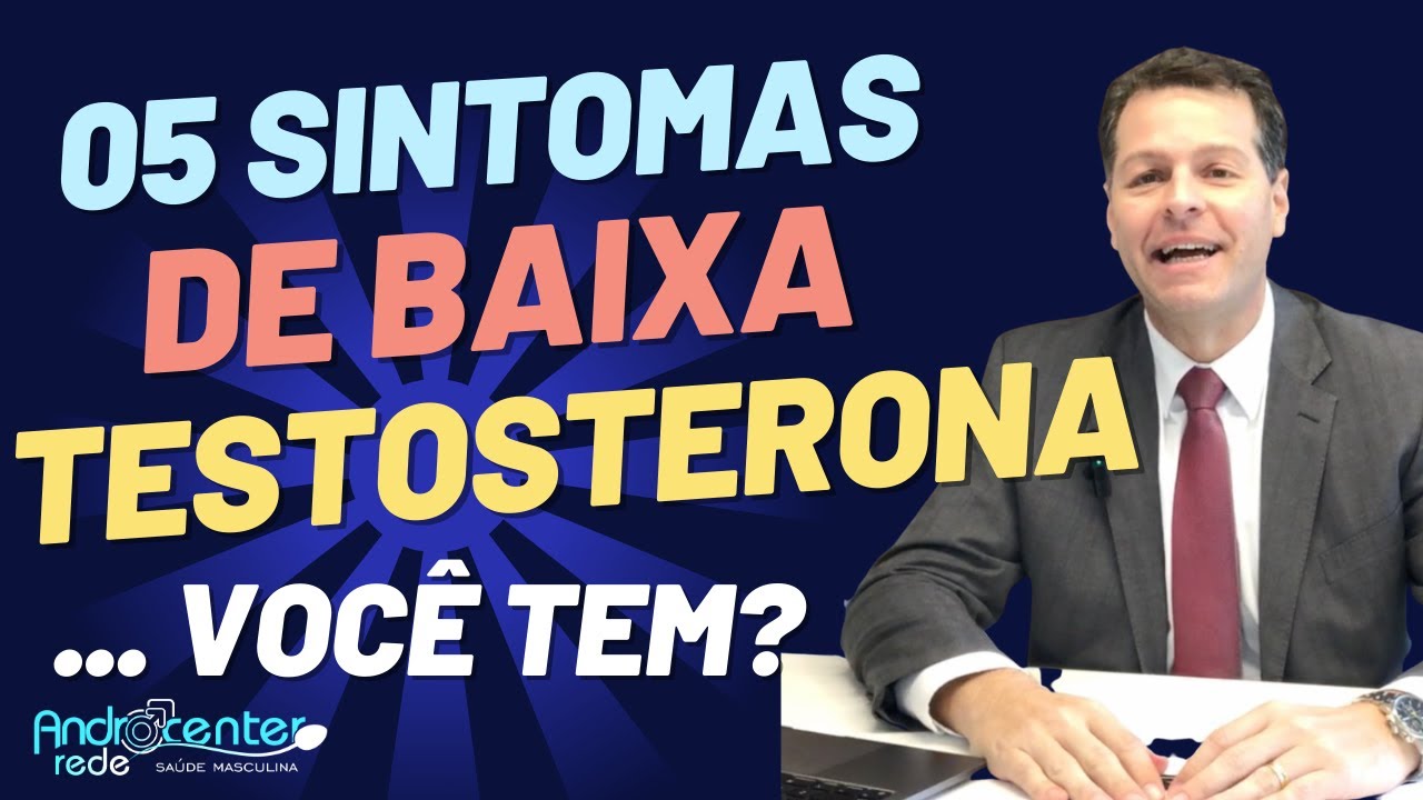 05 SINTOMAS de TESTOSTERONA BAIXA. Você precisa investigar se precisa fazer reposição hormonal?