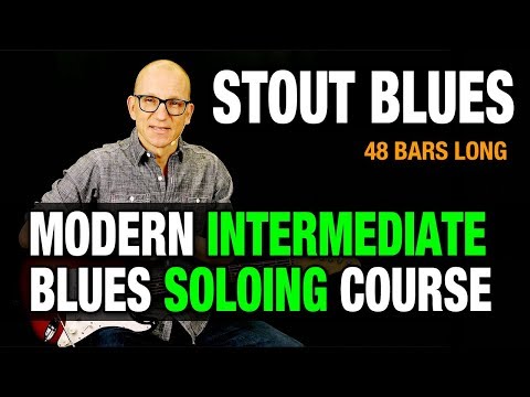 Stout Blues Overview - 48 Bars Long Blues Solo Course