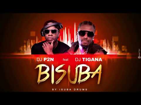 Dj P2N feat Dj Tigana - Bisuba by IsubaDrums