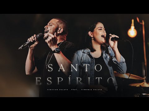 Santo Espírito - Cristo Vivo, Vinicius Zulato e Virginia Zulato