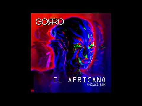 Dj Gorro - El Africano part.1