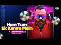 Hum Tum Ek Kamre Mein House Mix DJ Vagyy Evergreen Hindi Remix