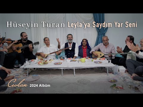 Hüseyin Turan - Leyla’ya Saydım Yar Seni (Cevlan - 2024)