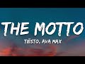 Tiësto Ava Max The Motto Lyrics