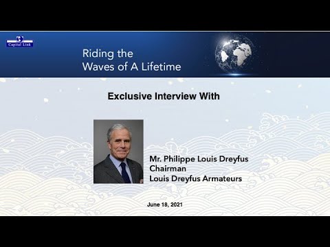 Philippe Louis Dreyfus, Louis Dreyfus Armateurs' Chairman, on Riding the Waves of A Lifetime