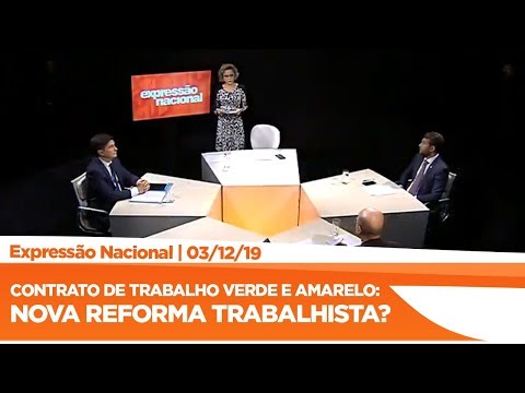 Expressão Nacional - Contrato de Trabalho Verde e Amarelo: nova reforma trab...