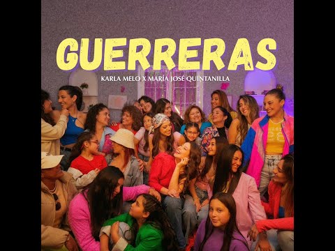 Karla Melo & Maria José Quintanilla - GUERRERAS  (Video Oficial)