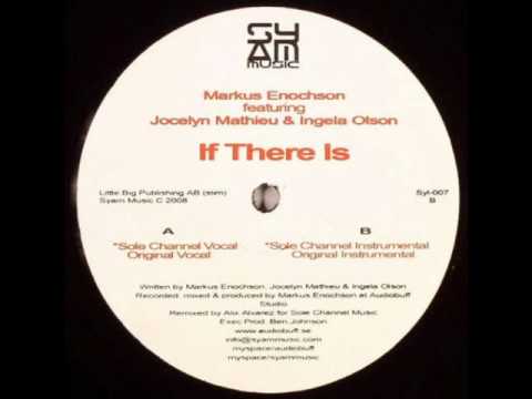 Markus Enochson feat Jocelyn Mathieu & Ingela Olson - If There Is (Sole Channel Vocal)
