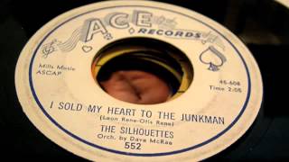 The Silhouettes - I Sold My Heart To The Junkman 45 rpm!