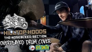 Hilltop Hoods - The Nosebleed Section (Overplayed Drum Cover) - Kye Smith [4K]