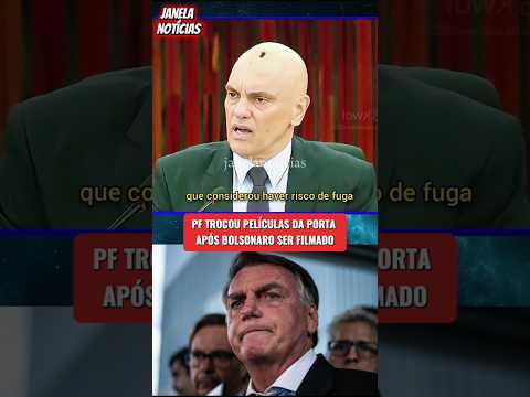 PF TROCOU PELÍCULAS DA PORTA APÓS BOLSONARO SER FILMADO! #noticias #bolsonaro #stf #expresidente