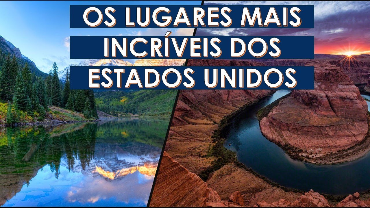 Os Lugares Mais Lindos e Incríveis dos Estados Unidos