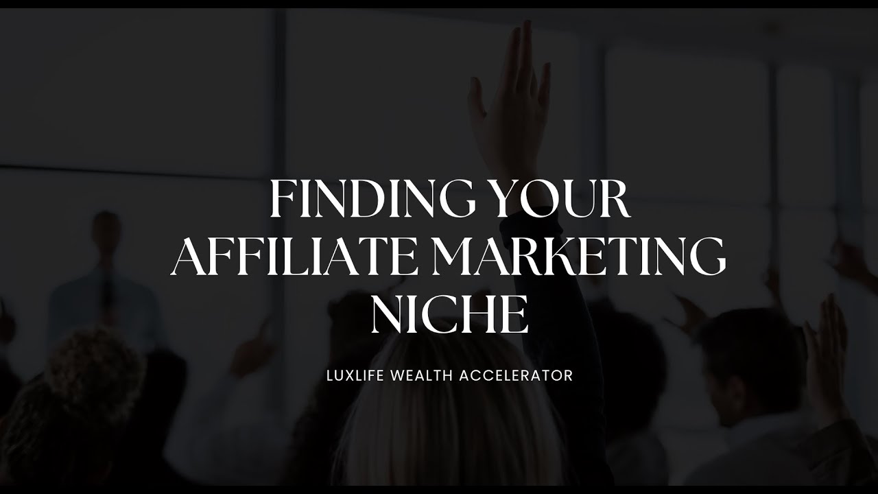 Finding Your Affiliate Marketing Niche