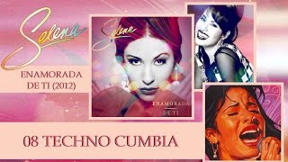 CD Enamorada de Ti - Selena Quintanilla - 08 Techno Cumbia 2012