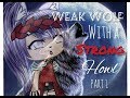A WEAK Wolf With a STRONG Howl •PART 1•//Gacha life mini movie| GLMM