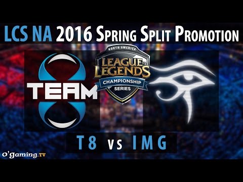 Team Imagine vs Team 8 - LCS NA 2016 - Spring Promotion - IMG vs T8 [FR]
