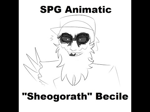 Ignatius "Sheogorath" Becile - SPG animatic