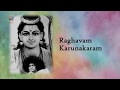 Soothing Devotional Song | Lord Rama | Raghavam Karunakaram