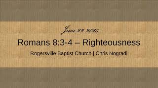 Romans 8:3-4 - Righteousness