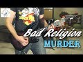 Bad Religion - Murder - Guitar Cover (Tab in description!)