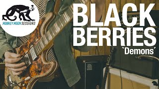 BLACKBERRIES | performing Demons (MONKEY MOON SESSIONS)