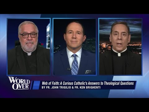 World Over - 2021-06-24 - Fr. John Trigilio & Fr. Ken Brighenti with Raymond Arroyo
