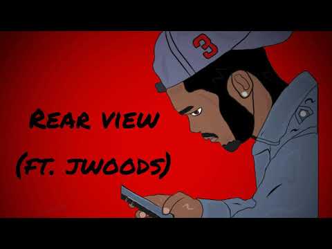 Rear View (ft. Jwoods)