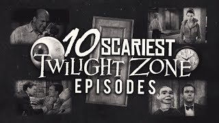 10 Scariest Twilight Zone Episodes