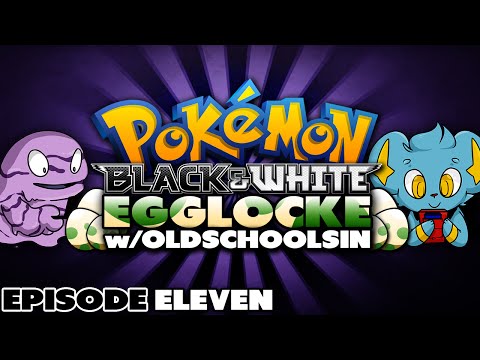 Pokemon Black and White Dual Egglocke Co-Op w/OldSchoolSin Episode 11 - DRILLIN' 'N BULLDOZIN'