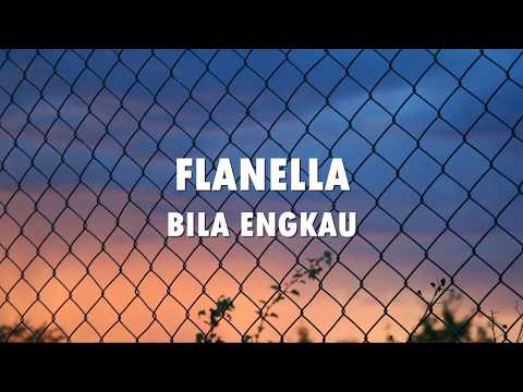 Flanella - Bila Engkau (Video Lirik)