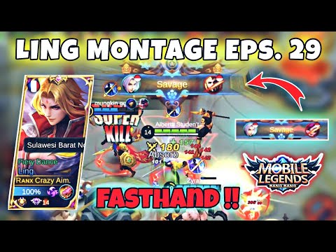 LING MONTAGE FASTHAND Eps. 29 | Most Beautifull Kill Fasthand | Ling Fasthand - Mobile Legends