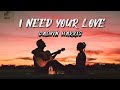 I Need Your Love Lyrical Video Slowed Reverbed Male Version Ineedyourlove Calvinharris