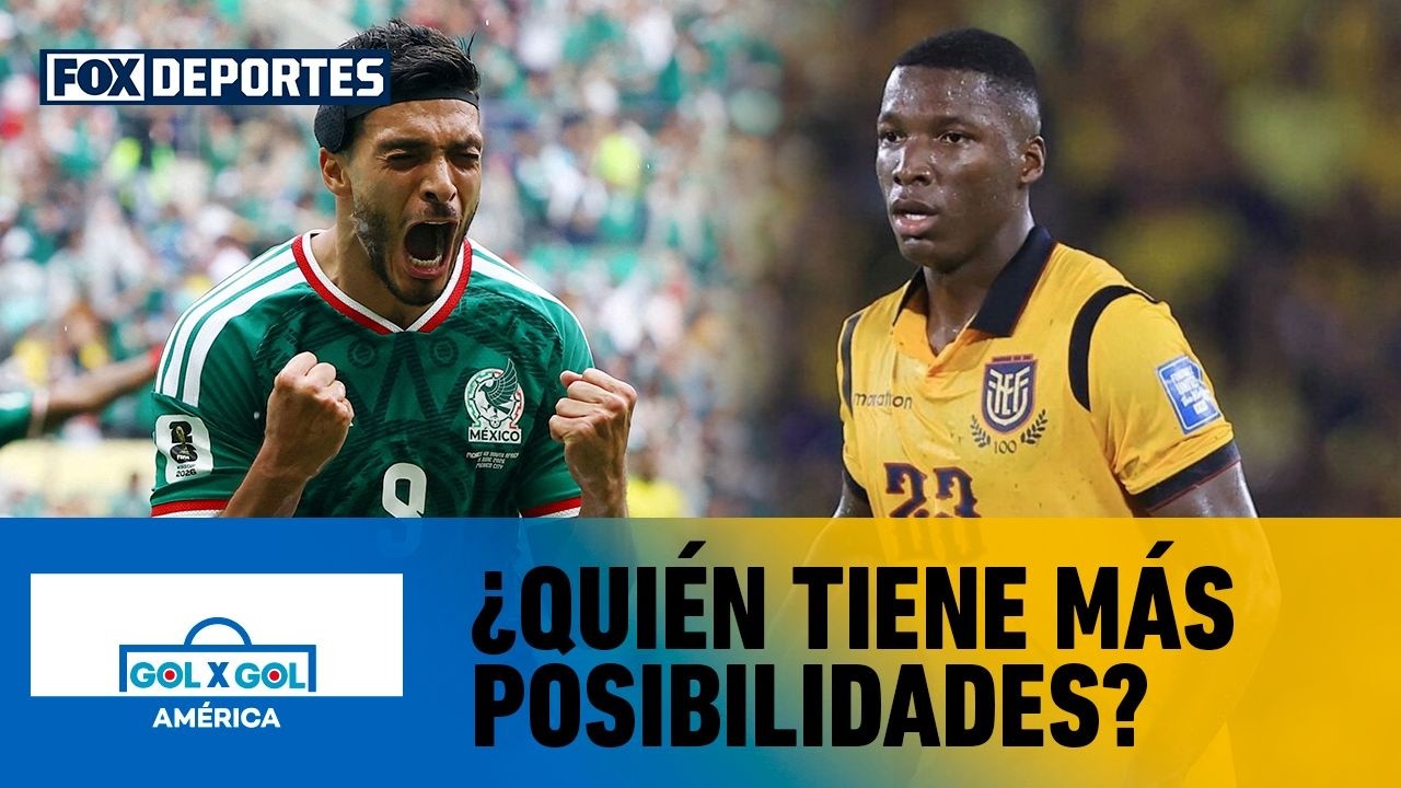 🔥 MÉXICO VS ECUADOR | ¿Quién tiene más posibilidades de imponerse? | GolXGol