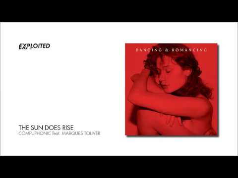 Compuphonic - The Sun Does Rise feat. Marques Toliver | Exploited