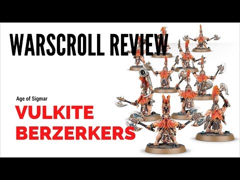 Age of Sigmar Vulkite Berzerkers Warscroll Review