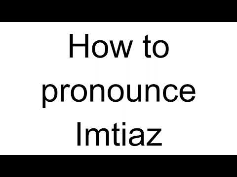 How to Pronounce Imtiaz (Arabic)